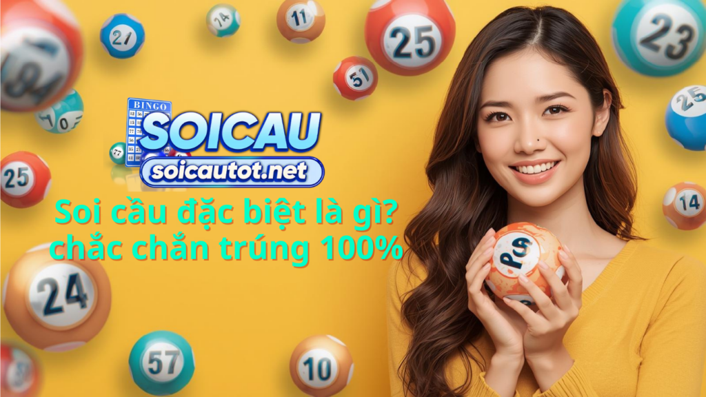 Soi cầu đặc biệt v&agrave; những c&aacute;ch soi cầu đề xổ số 3 miền chuẩn nhất