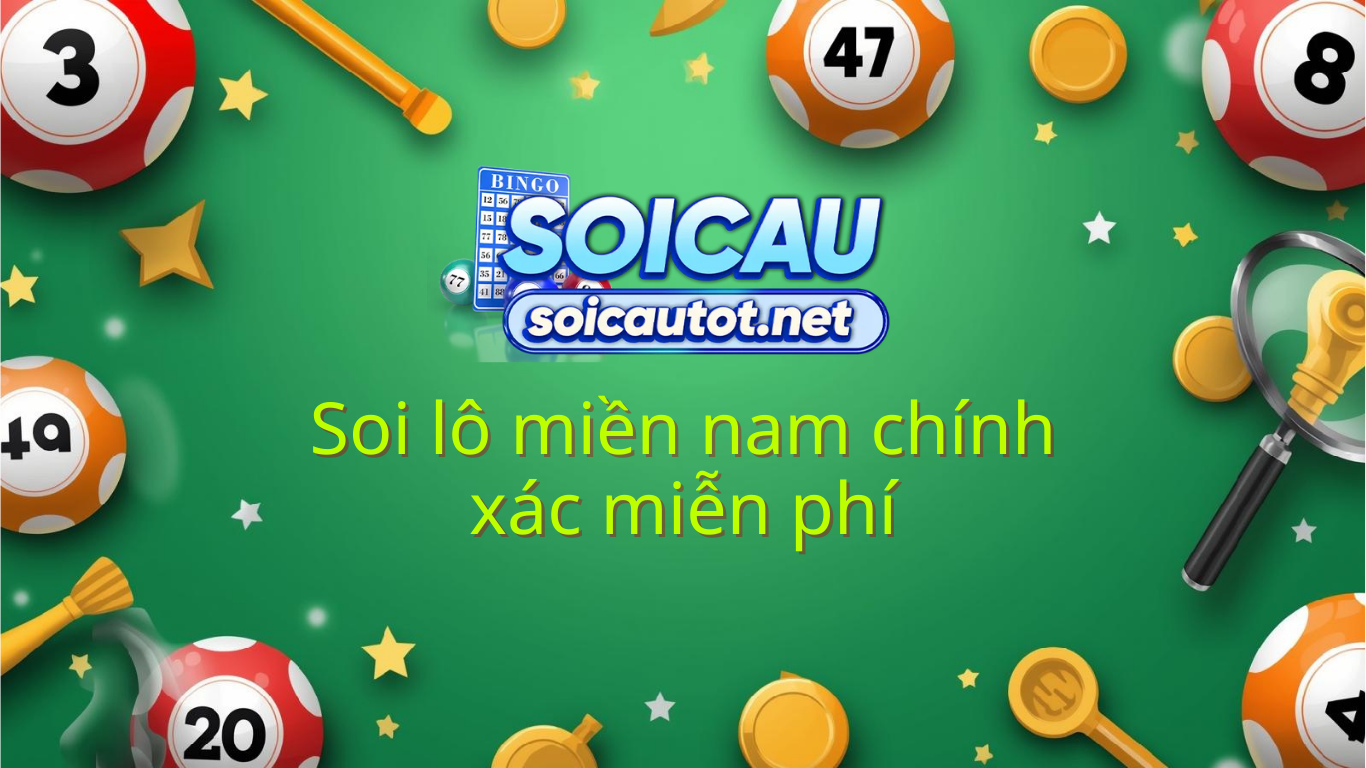 Soi lô miền Nam hôm nay chính xác 100 - Dự đoán cầu XSMN