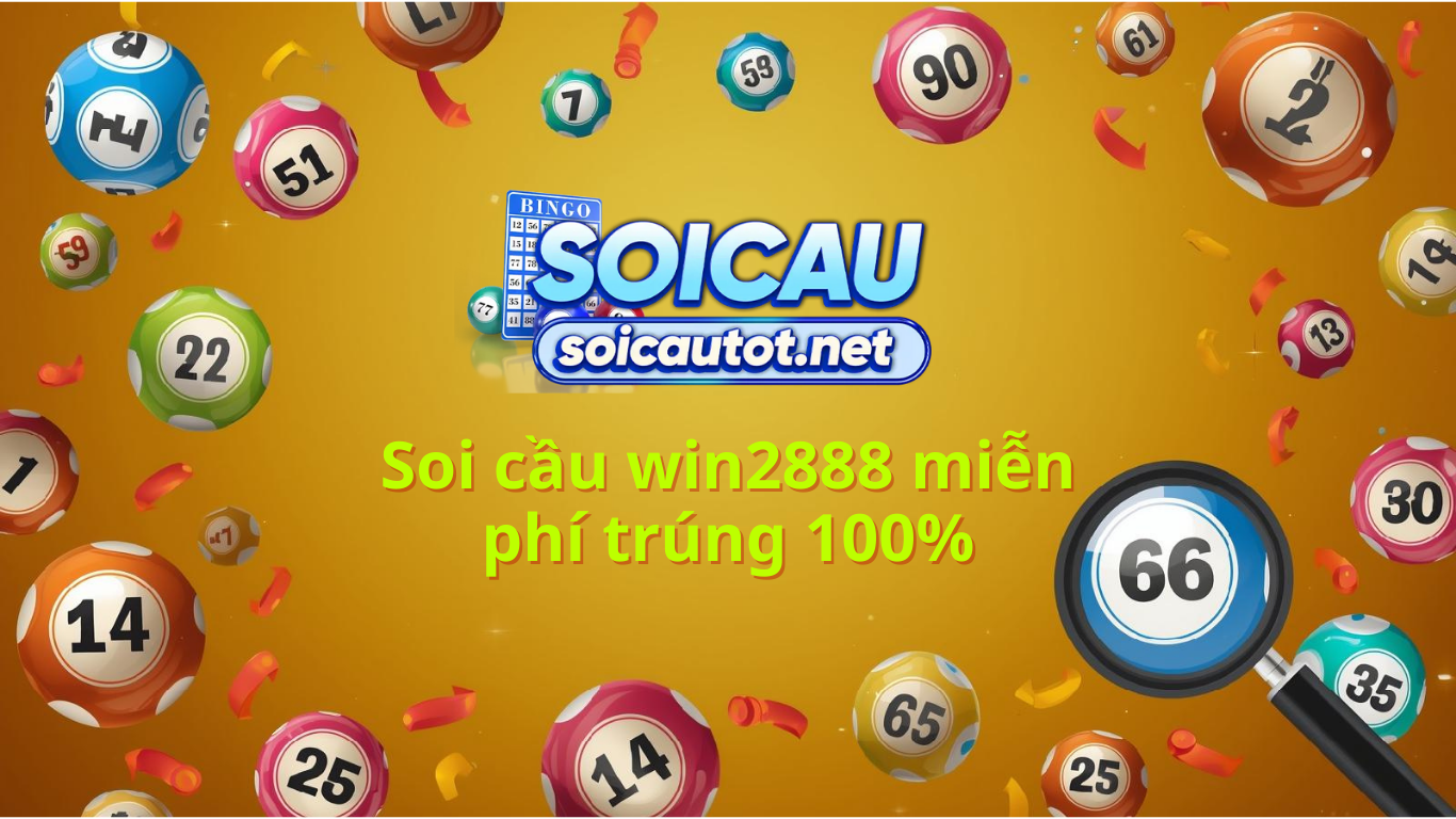 Soi cầu win2888 asia - Dự đoán xsmb chính xác 100% hôm nay