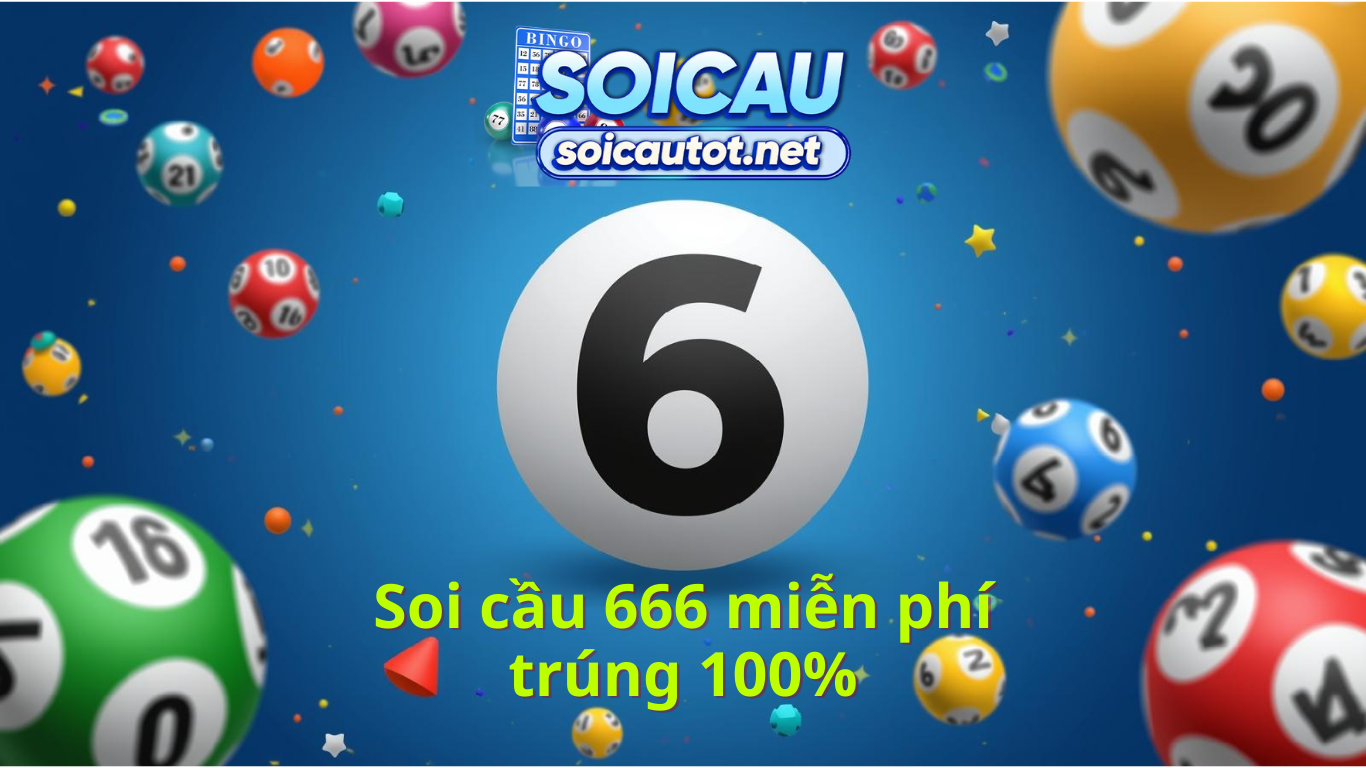 Soi cầu 666 miễn ph&iacute; h&ocirc;m nay - Đự đo&aacute;n xổ số ch&iacute;nh x&aacute;c 100%
