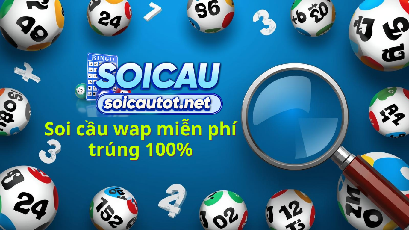 Dự đo&aacute;n Wap - Soi cầu wap 3 miền h&ocirc;m nay ch&iacute;nh x&aacute;c miễn ph&iacute;