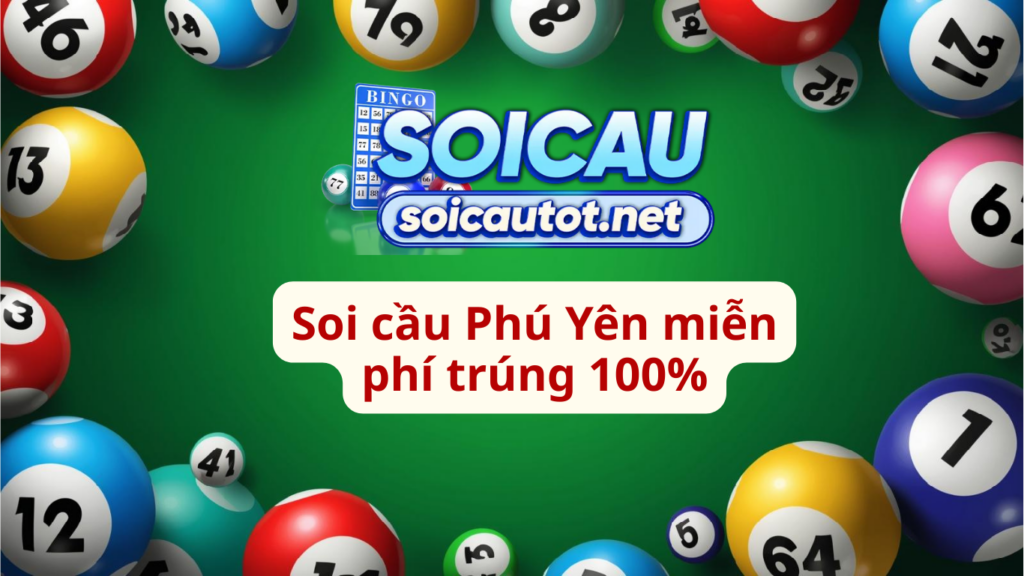 Soi cầu Ph&uacute; Y&ecirc;n h&ocirc;m nay - Dự đo&aacute;n quay thử xổ số miễn ph&iacute; 100%