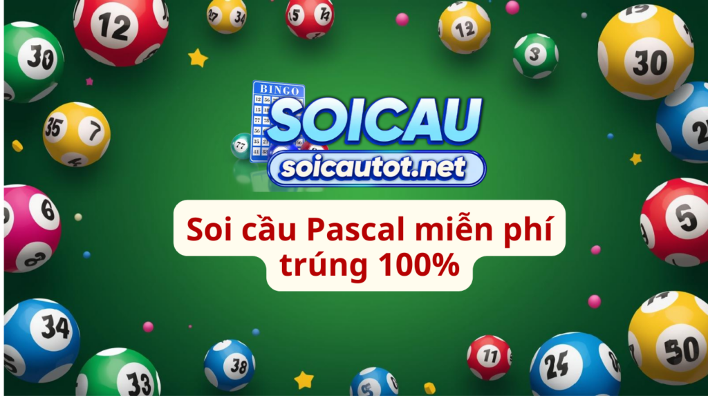 Soi cầu pascal 3 miền miễn ph&iacute; ch&iacute;nh x&aacute;c 100% dự đo&aacute;n l&ocirc; đề
